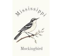 Mississippi State Bird, Mockingbird (Mimus polyglottos) Notebook, Journal for Men, Women, Young Adults, Teens, Kids, Gift for Bird Watchers, ... 120 White Lined Pages, 6"x9", Eco-Friendly