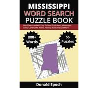 Mississippi Word Search Puzzle Book: Word Searches About Mississippi: Cities, Sports, Museums, Landmarks, History, Cities and More | Easy to Read ... For Gifts, Vacations, Holidays and Free Times