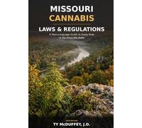 Missouri Cannabis Laws and Regulations: A Guide to Every Rule in the Show-Me State