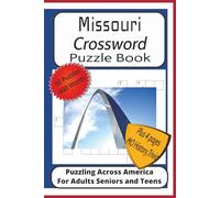 Missouri Crossword Puzzle Book: Crossword Puzzles with Easy to Read Print about Missouri, History, Trivia, Culture and More| 6x9 inches 126 pages|50+ ... History, Trivia and Fun Facts| A Great Gift
