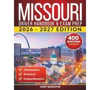 Missouri Driver Handbook & Exam Prep: 400 Practice Questions, Road Signs Guide & Complete Study Manual for the Missouri DOR Permit Test (U.S. DMV Exam Guide 2026-2027)