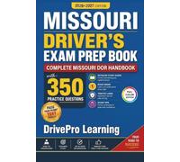 Missouri Driver’s Exam Prep Book: Complete Missouri DOR Handbook with Road Signs, Traffic Laws, & Study Tips to Pass the Permit Test Easily (Full Color Edition)