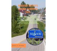 Missouri driver's license handbook 2025: “A Complete 2025 Study Guide to Passing the Missouri Permit, Knowledge, and Road Tests-Includes Step-by-Step ... (DMV) with possible questions and Answers)