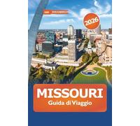 Missouri Guida di viaggio 2026: Esplora percorsi panoramici, avventure all'aperto, monumenti storici, cucina locale e cose da fare negli Stati Uniti