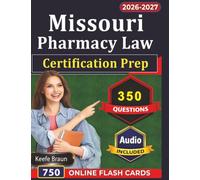 Missouri Pharmacy Law Certification Prep: Complete Study Guide with 350 Exam-Style Questions And Detailed Explanations