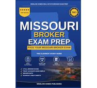 Missouri Real Estate Broker Exam Prep: The Complete Step-by-Step Study Guide to Pass Your Missouri Real Estate Broker License Exam on the First Try ... (Winslow Homes Real Estate Broker Exam Prep)