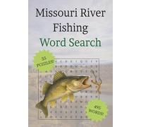 Missouri River Fishing Word Search Puzzle Book: Word Searches with Easy to Read Print about Fishing on the Great Missouri River of America | 6x9 ... Adventurer, or Outdoorsman in Your Life!