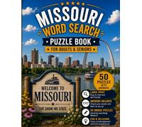 Missouri Word Search Book for Adults & Seniors: 50 Large Print Word Search Puzzles Featuring the Show-Me State, Ozarks, Rivers, Wildlife, History, Parks, Cities & More (USA States Word Search Series)