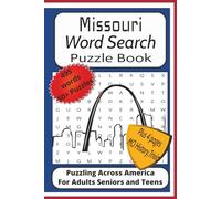 Missouri Word Search Puzzle Book: Crossword Puzzles with Easy to Read Print about Missouri, History, Trivia, Nature and More| 6x9 inches 115 pages| ... History, Trivia, and Fun Facts| Great Gift