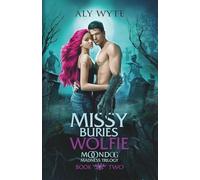 Missy Buries Wolfie: Moondog Madness Trilogy Book Two