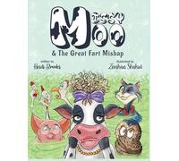 Missy Moo and the Great Fart Mishap: Missy Moo and The Great Fart Mishap: A Laugh-Out-Loud Children's Farm Animal Adventure About Dancing, Friendship, and One Unexpected Smelly Noise! (1)