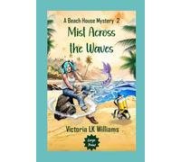 Mist Across the Waves--Large Print (Large Print Cozy Mysteries by Victoria LK Williams)