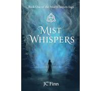 Mist Whispers: Book One of the Mist Whispers Saga