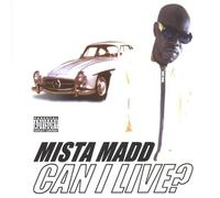 Mista Madd - Can I Live