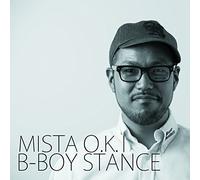 Mista O.K.I - B-Boy Stance [Japan CD] GUR-2S