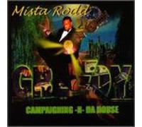 Mista Rodd - Campaigning-N-Da House
