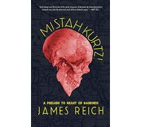 Mistah Kurtz! A Prelude to Heart of Darkness