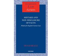 Mistake and Non-Disclosure of Fact Models for English Contract Law (Clarendon Law Lectures)