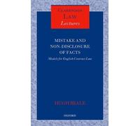 Mistake and Non-Disclosure of Fact: Models for English Contract Law by Hugh Beale (August 30,2012)