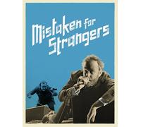 Mistaken for Strangers