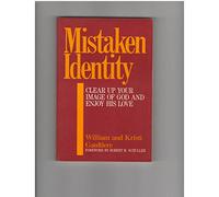 Mistaken Identity/Clear Up Your Image of God and Enjoy His Love