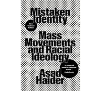 Mistaken Identity: Mass Movements and Racial Ideology: On the Ideology of Race and Class