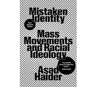 Mistaken Identity : Mass Movements and Racial Ideology
