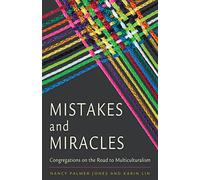 Mistakes and Miracles: Congregations on the Road to Multiculturalism