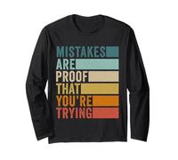 Mistakes are Proof That You are Trying Inspirational Long Sleeve T-Shirt