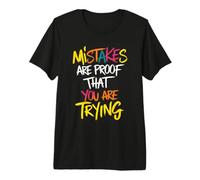 Mistakes are Proof That You are Trying Inspirational Premium T-Shirt