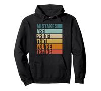 Mistakes Are Proof That You Are Trying Inspirational Pullover Hoodie