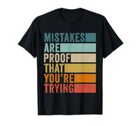 Mistakes are Proof That You are Trying Inspirational T-Shirt