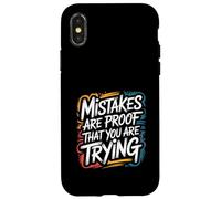 Mistakes Are Proof That You Are Trying - Motivational Quote Case for iPhone X/XS