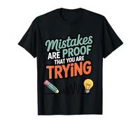 Mistakes are Proof That You are Trying Motivational Quote T-Shirt