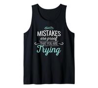Mistakes are Proof that You are Trying Motivational Quote Tank Top