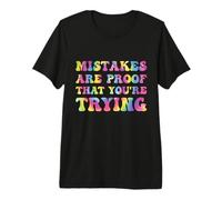 Mistakes are Proof That You're Trying Growth Mindset Tie Dye Premium T-Shirt