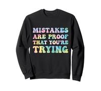 Mistakes Are Proof That You're Trying Growth Mindset Tie Dye Sweatshirt