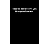 Mistakes Don’t Define You. How You Rise Does.: A 6x9 Black Lined Journal for Reflection, Growth After Setbacks, and Quiet Strength