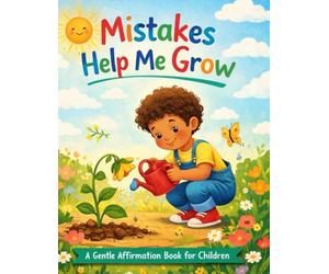 Mistakes Help Me Grow: A Gentle Affirmation Book for Children (Little Leap Affirmation Series)