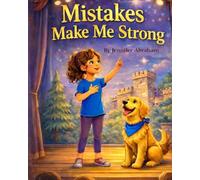 Mistakes Make Me Strong: A Story About Learning from Mistakes (Strong Kids Series)