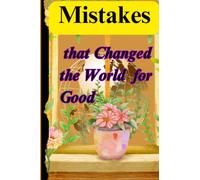 Mistakes that Changed the World for Goid