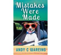Mistakes Were Made: A Travel Adventure (The Tailspin Travelogues)