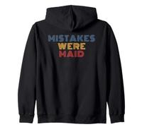 Mistakes Were Made Funny Retro Sarcastic Humor Zip Hoodie