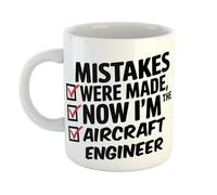 Mistakes were Made - Now I’m The Aircraft Engineer - Novelty Ceramic Mug for Fun Office Vibes & Coffee Breaks