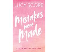 Mistakes Were Made: Your favourite small-town romance series is back: spicy, hilarious and romantic, from the author of Things We Never Got Over (Story Lake)