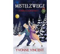 Mistelzweige: Ein Weihnachtskrimi - Losers Club (Band 7)