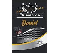 Mister Awesome Daniel Journal: Awesome (Diary, Notebook) Personalized Custom Name - for men and boys (6 x 9 - Blank Lined 120P A Wonderful Journal ... Writing | | Write about your Life & Interests