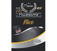 Mister Awesome Nico Journal: Awesome (Diary, Notebook) Personalized Custom Name - for men and boys (6 x 9 - Blank Lined 120P A Wonderful Journal for ... Writing | | Write about your Life & Interests