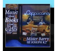 Mister Barry & Joseph K2 - Music About Books & Cafes