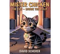 Mister Chicken the Cat: Biggie the Bully